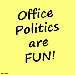 Lean into Office Politics- Why You Should Control Your Own Destiny