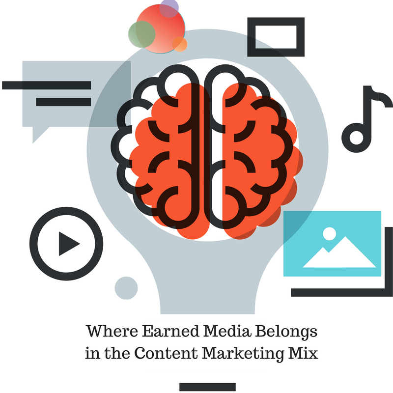 Where Earned Media Belongs in the Content Marketing Mix