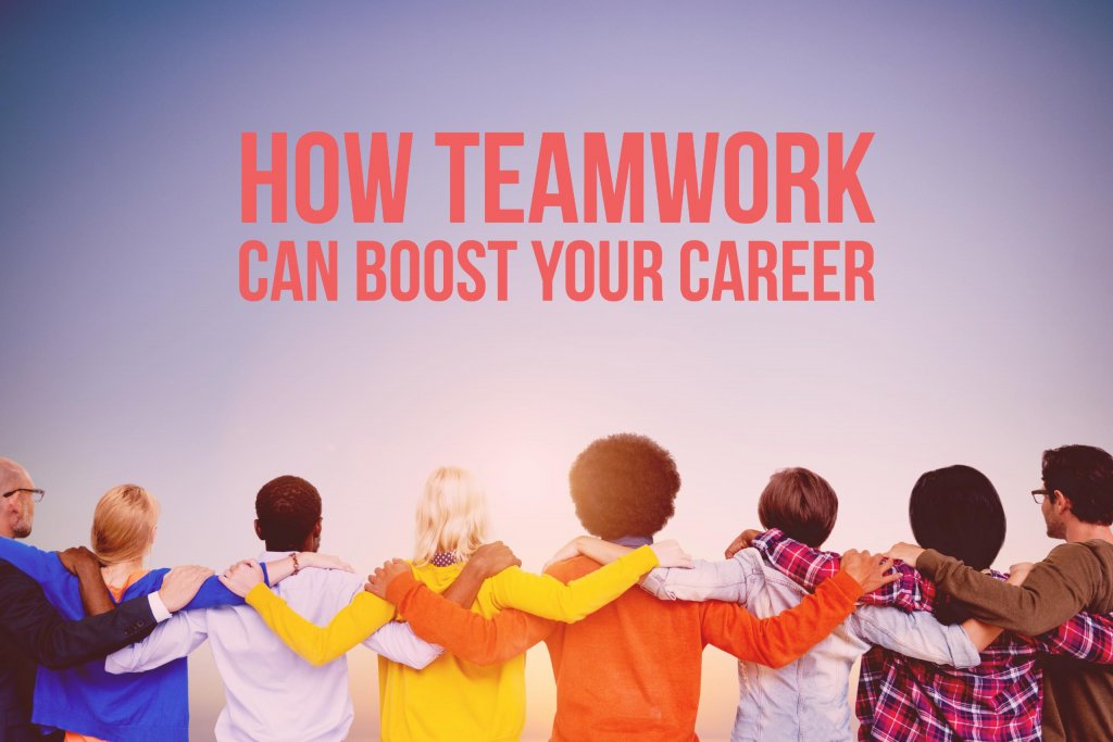 How Teamwork Can Boost Your Career