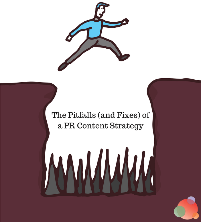 The Four Pitfalls (and Fixes) of Your PR Content Strategy