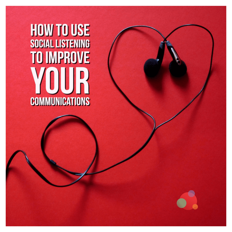 How to Use Social Listening to Improve Your Communications