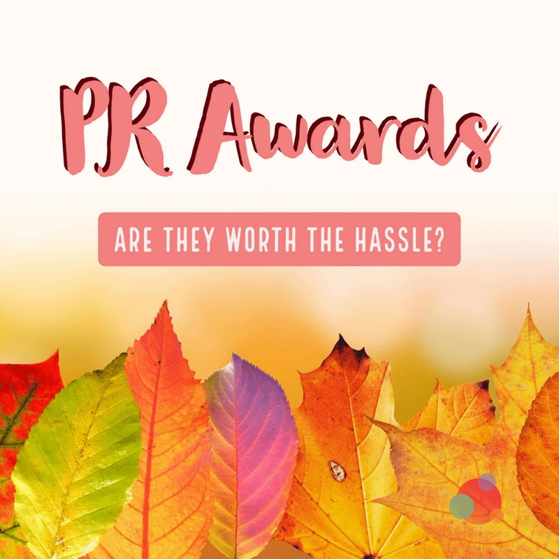 PR Awards: Are They Worth the Hassle?