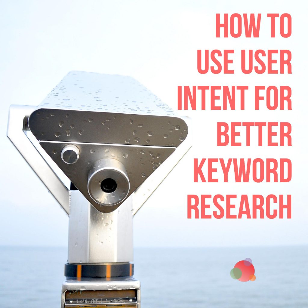 How to Use User Intent for Better Keyword Research