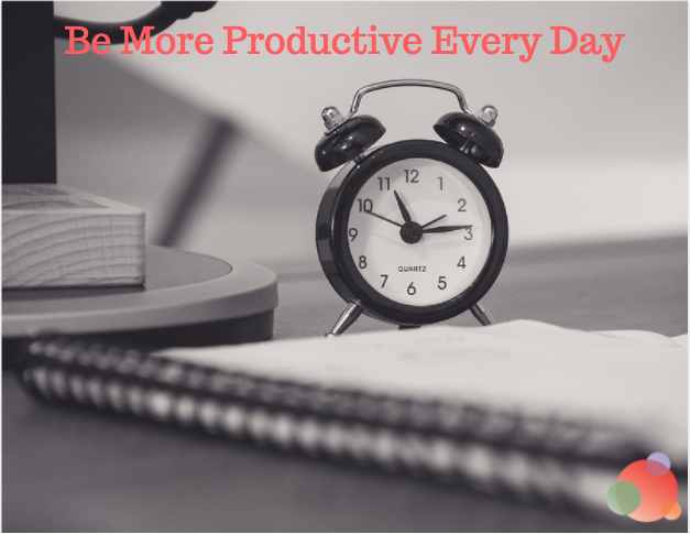 Be More Productive Every Day