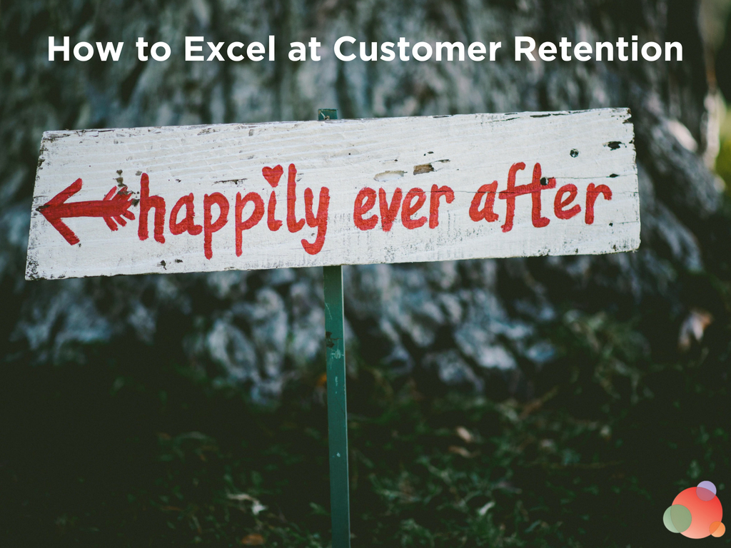 Seven Ways to Excel at Customer Retention Right Now