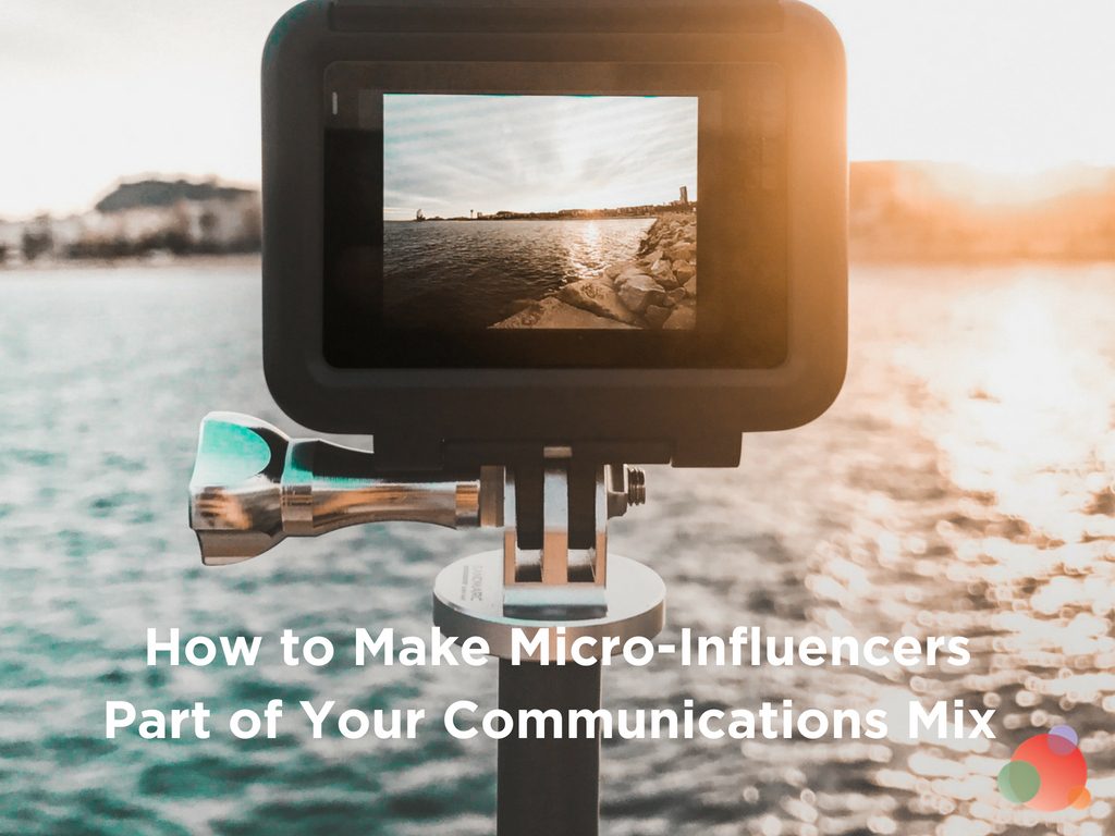 How to Make Micro-Influencers Part of Your Communications Mix