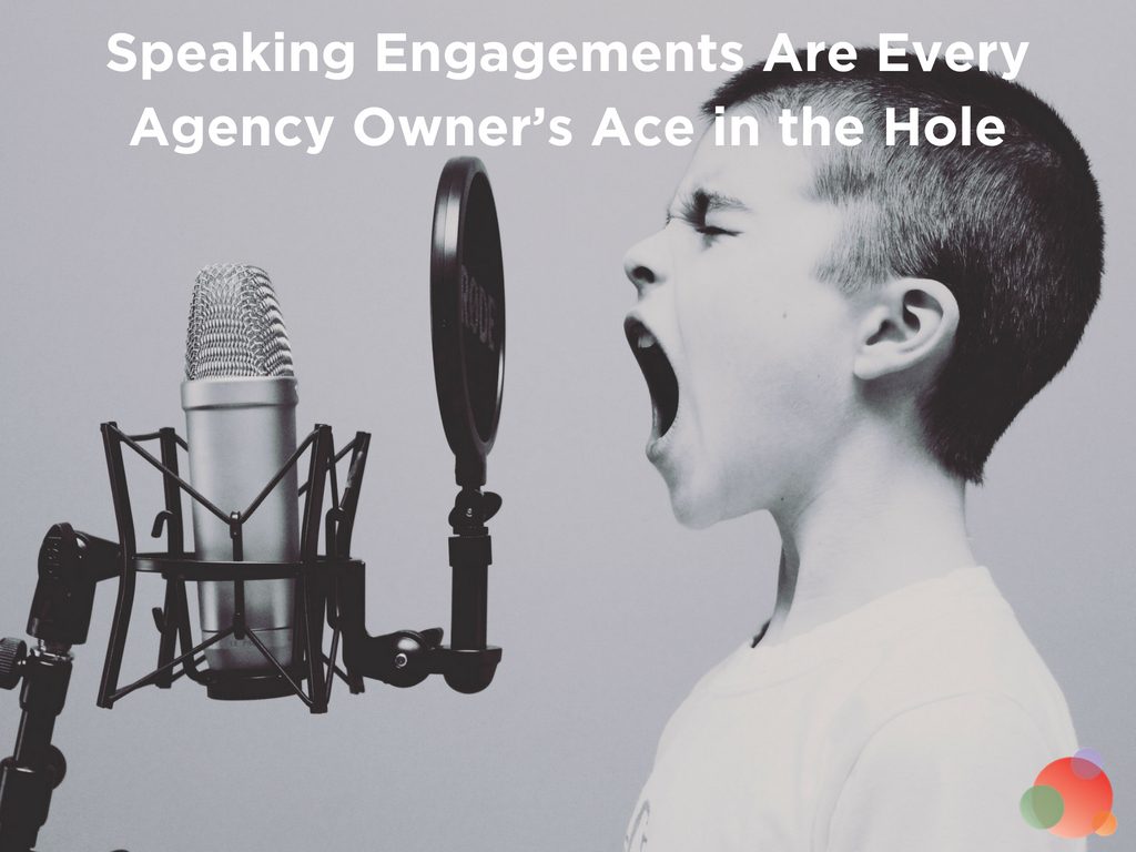 Speaking Engagements Are Every Agency Owner’s Ace in the Hole