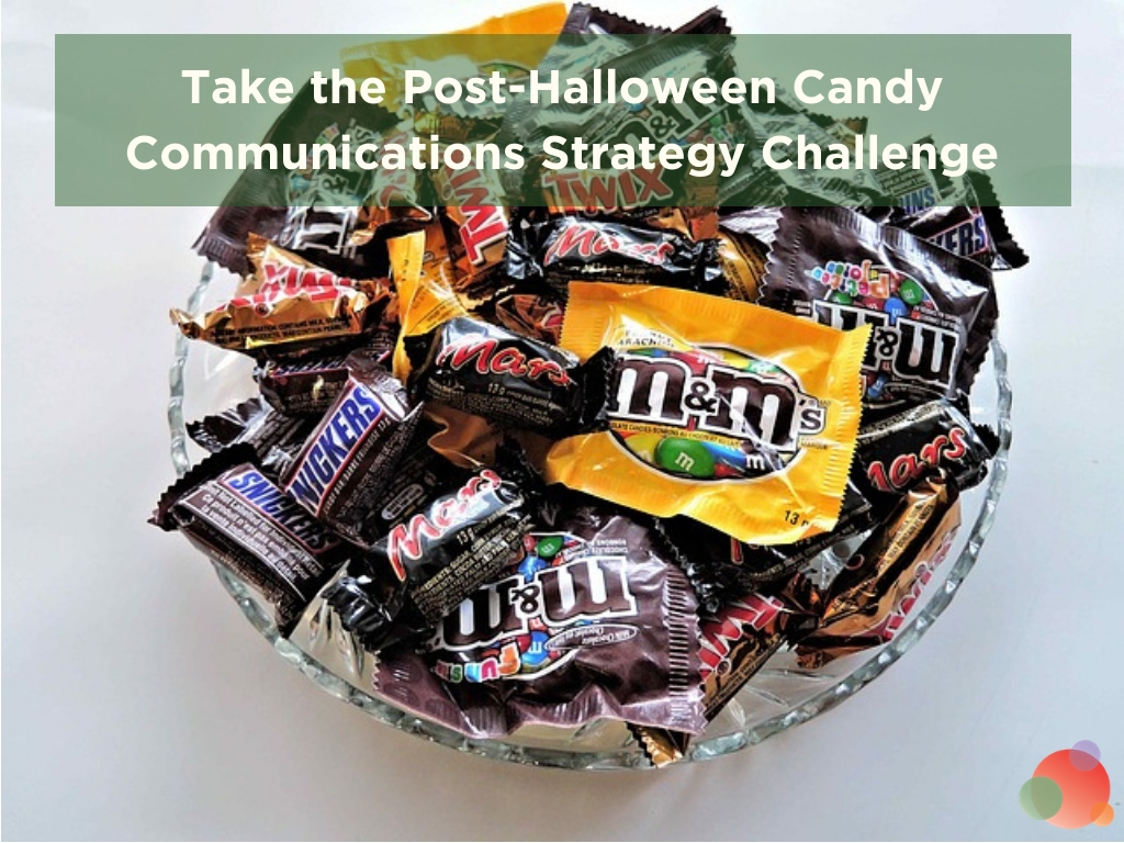 Take the PostHalloween Candy Communications Strategy Challenge Spin Sucks