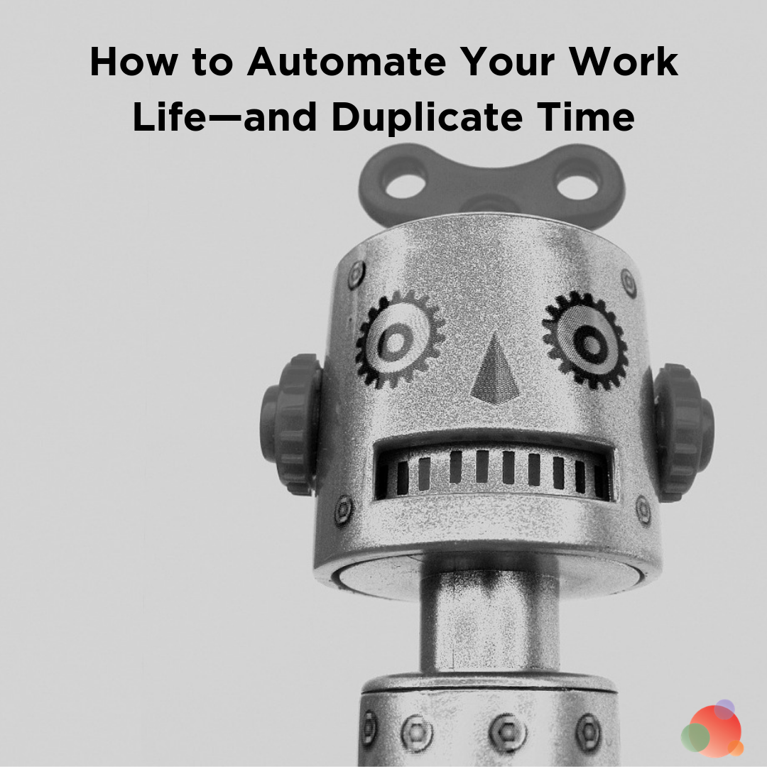 How to Automate Your Work Life—and Duplicate Time