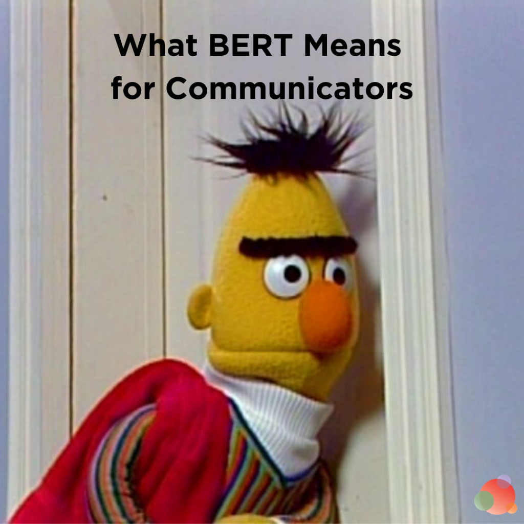 what-the-new-google-bert-update-means-for-communicators-spin-sucks