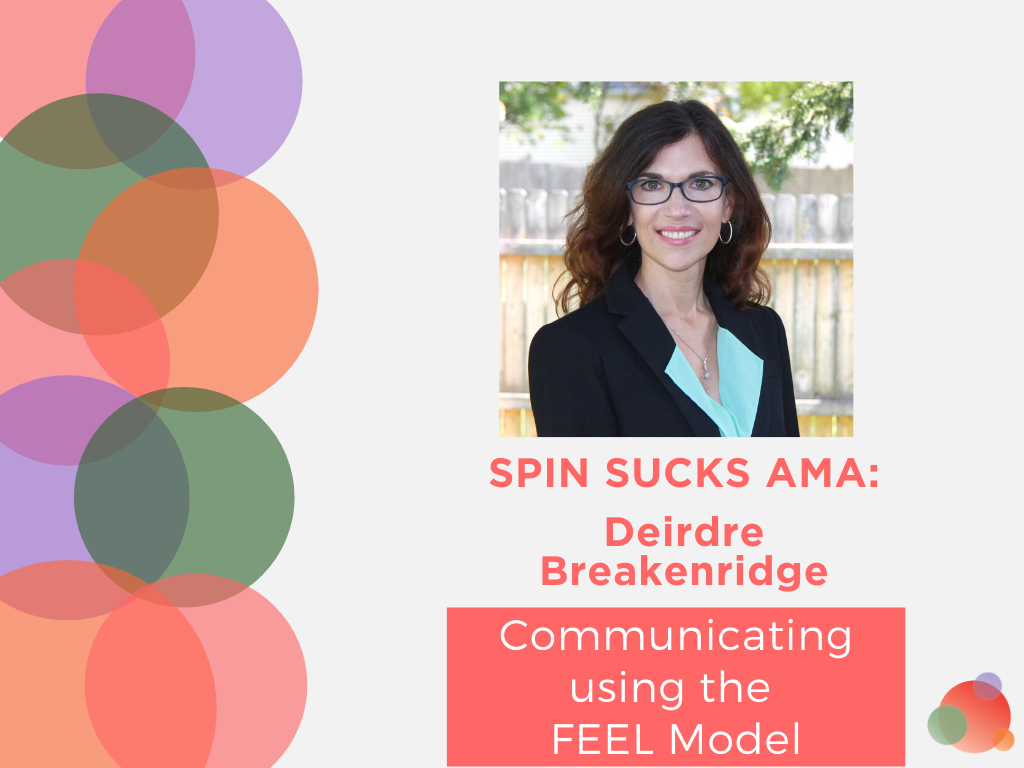 Spin Sucks AMA: Communicating Using the FEEL Model