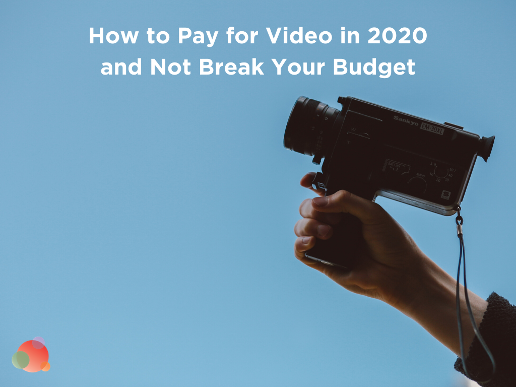 How to Pay for Video