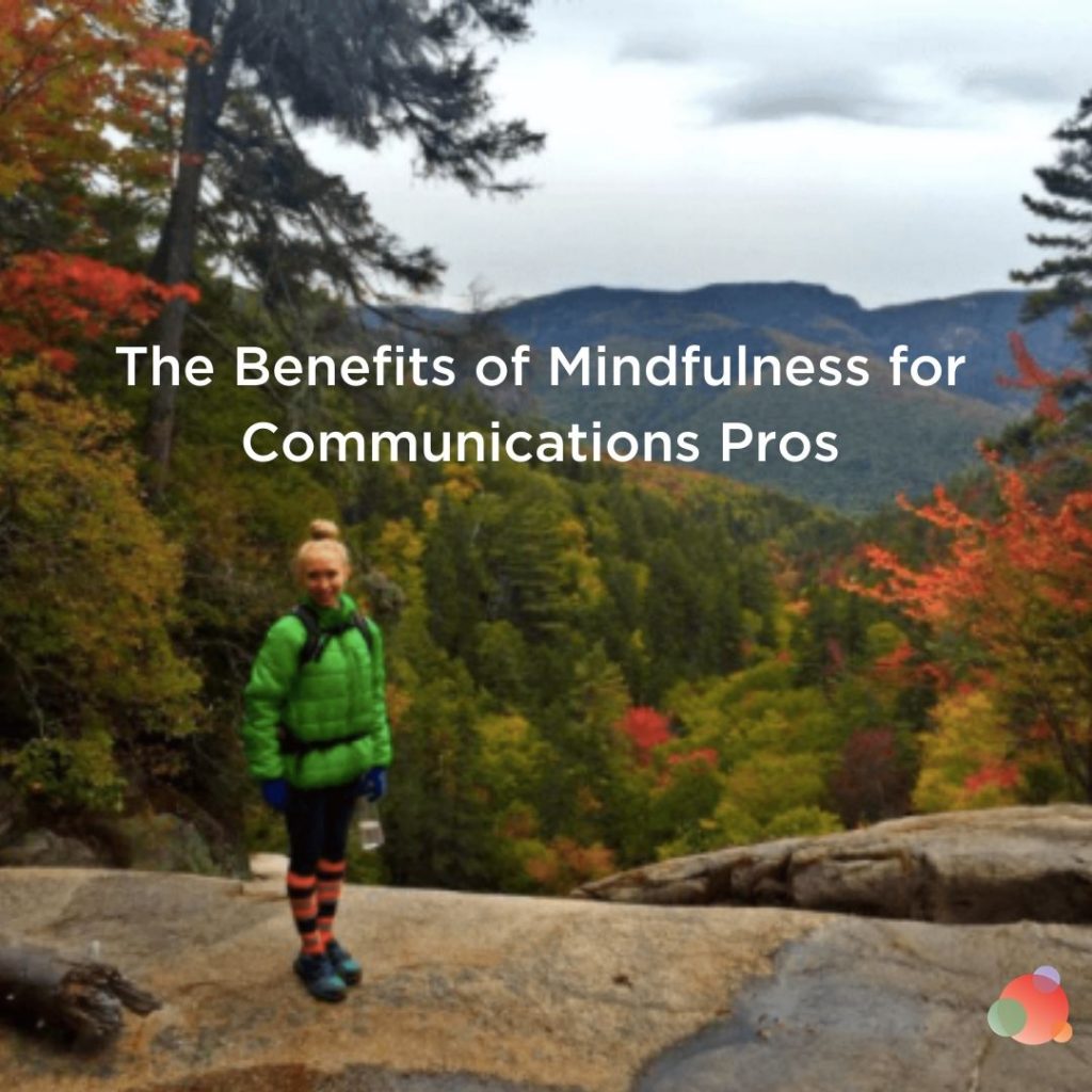 The Benefits of Mindfulness for Communications Pros