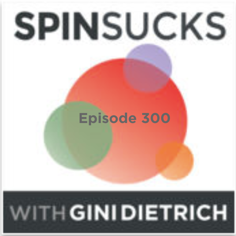 Celebrating 300 Episodes of the Spin Sucks Podcast