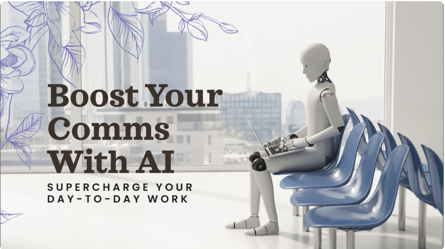 Supercharging AI Tools for Your Day-to-Day Comms Work