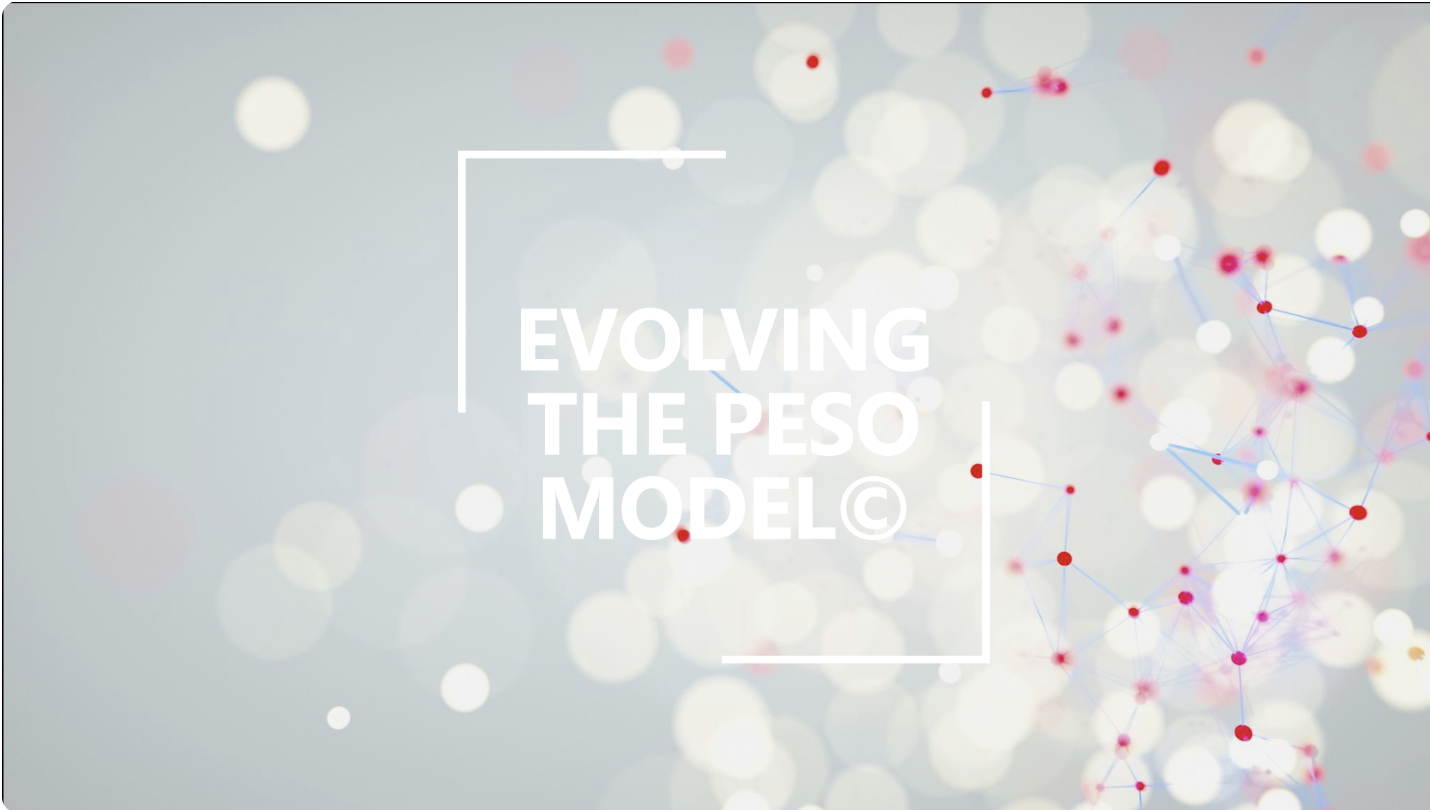 Evolving the PESO Model© With Academia and Research